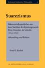 Suarezismus : Erkenntnistheoretisches aus dem Nachlass des Jesuitengenerals Tirso Gonzalez de Santalla (1624-1705). Abhandlung und Edition - Book