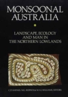 Monsoonal Australia : Landscape, Ecology and Man in Northern Lowlands - Book