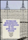 Petroleum Geochemistry and Exploration in the Afro-Asian region : Proceedings of the first international conference, Dehra Dun, India, 25-27 November 1985 - Book