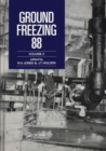 Ground Freezing 88 - Volume 2 : Proceedings of the fifth international symposium, Nottingham, 26-27 July 1988, 2 volumes - Book