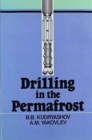 Drilling in the Permafrost : Russian Translations Series, volume 84 - Book