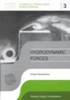Hydrodynamic Forces : IAHR Hydraulic Structures Design Manuals 3 - Book