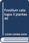 Fossilium catalogus ii plantae  40 - Book
