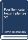 Fossilium catalogus ii plantae  52 - Book