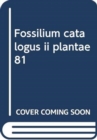 Fossilium catalogus ii plantae  81 - Book