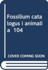 Fossilium catalogus i animalia  104 - Book
