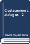 Crustaceorum catalog us   2 - Book