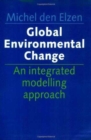 Global Environmental Change : An Integrated Modelling Approach - Book