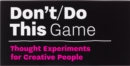 Don’t/Do This - Game : Thought Experiments for Creative People - Book