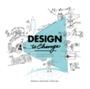 Design to Change : Drive change by mastering event design conversations - Book