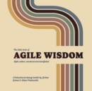 The Little Book of Agile Wisdom : Agile culture mastered and manifested - Book