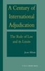 A Century of International Adjudication:The Rule of Law and Its Limits - Book