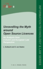 Unravelling the Myth around Open Source Licences : An Analysis from a Dutch and European Law Perspective - Book