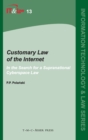 Customary Law of the Internet : In the Search for a Supranational Cyberspace Law - Book