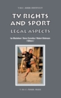 TV Rights and Sport : Legal Aspects - Book