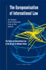 The Europeanisation of International Law : The Status of International Law in the EU and its Member States - Book