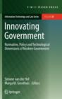 Innovating Government : Normative, Policy and Technological Dimensions of Modern Government - Book