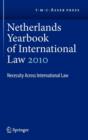 Netherlands Yearbook of International Law Volume 41, 2010 : Necessity Across International Law - Book