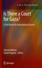 Is There a Court for Gaza? : A Test Bench for International Justice - eBook