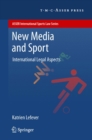 New Media and Sport : International Legal Aspects - eBook