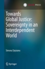 Towards Global Justice: Sovereignty in an Interdependent World - eBook