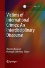 Victims of International Crimes: An Interdisciplinary Discourse - Book