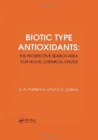 Biotic Type Antioxidants: the prospective search area for novel chemical drugs - Book