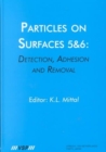 Particles on Surfaces: Detection, Adhesion and Removal, Volume 6 - Book