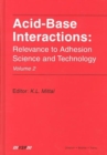 Acid-Base Interactions: Relevance to Adhesion Science and Technology, Volume 2 - Book