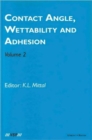 Contact Angle, Wettability and Adhesion, Volume 2 - Book