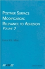 Polymer Surface Modification: Relevance to Adhesion, Volume 3 - Book