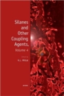 Silanes and Other Coupling Agents, Volume 4 - Book