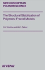 The Structural Stabilization of Polymers: Fractal Models - Book