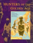 Hunters of the Golden Age : The Mid Upper Palaeolithic of Eurasia 30,000 - 20,000 BP - Book