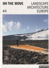 On the Move #4 : Landscape Architecture Europe - Book