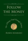 Follow the Money : The Money Trail Through History - Book