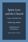 Spirit, Law, and the Church : Critiques of Rudolph Sohm - Book
