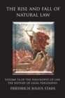 The Rise and Fall of Natural Law : Volume 1A of the Philosophy of Law: The History of Legal Philosophy - Book