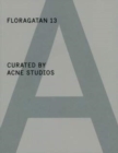 A Magazine - Floragatan 13, Curated By Acne Studios. Special Project #3 - Book