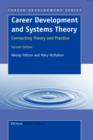 Career Development and Systems Theory : Connecting Theory and Practice. 2nd edition - Book