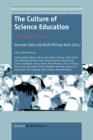 The Culture of Science Education : Its History in Person - Book
