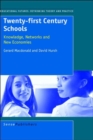 Twenty-first Century Schools : Knowledge, Networks and New Economies - Book