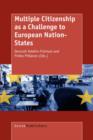 Multiple Citizenship as a Challenge to European Nation-States - Book