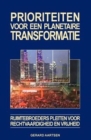 Prioriteiten Voor Een Planetaire Transformatie : Ruimtebroeders Pleiten Voor Rechtvaardigheid En Vrijheid - Book