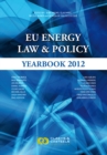 EU Energy Law, Volume V: EU Energy Law & Policy Yearbook 2012 - Book