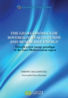 European Energy Studies, Volume III: The Geoeconomics of Sovereign Wealth Funds and Renewable Energy : Towards a new energy paradigm in the Euro-Mediterranean region - Book