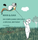 Maya & Gaia, Un Compleanno Speciale / A Special Birthday : Libro Illustrato Per Bambini: Italiano-Inglese (Edizione Bilingue) - Book