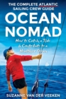 Ocean Nomad : The Complete Atlantic Sailing Crew Guide - How to Catch a Ride & Contribute to a Healthier Ocean - Book