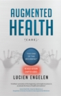 Augmented Health(care)(TM) : "the end of the beginning". - eBook