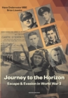 Journey to the Horizon : Escape and Evasion during World War II - Book